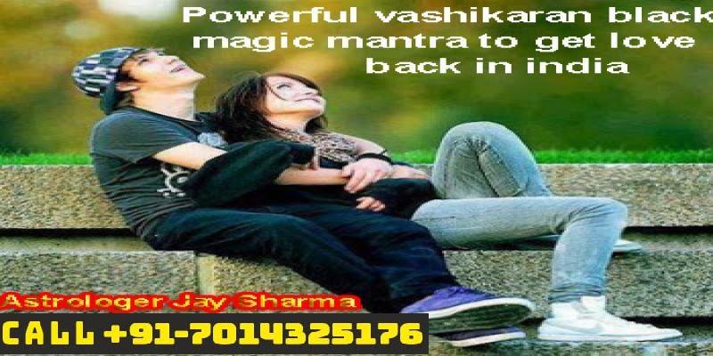 Powerful vashikaran black magic mantra to get love back